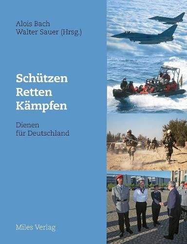 Cover image for Schutzen, retten, kampfen - Dienen fur Deutschland