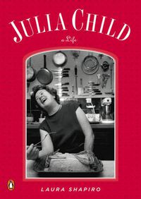 Cover image for Julia Child: A Life