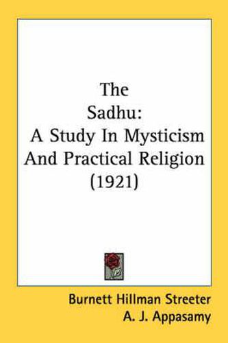 The Sadhu: A Study in Mysticism and Practical Religion (1921)