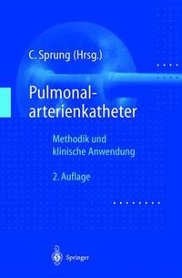 Cover image for Pulmonalarterienkatheter: Methodik und klinische Anwendung