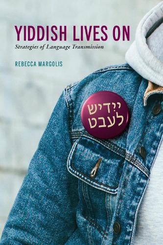 Cover image for Yiddish Lives On: Strategies of Language Transmission