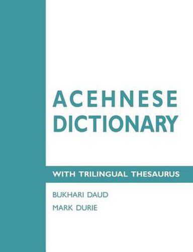 Cover image for Acehnese Dictionary with Trilingual Thesaurus