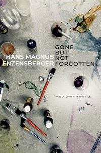 Cover image for Gone But Not Forgotten: My Favourite Flops and Other Projects that Came to Nothing