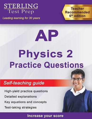 Cover image for Sterling Test Prep AP Physics 2 Practice Questions: High Yield AP Physics 2 Practice Questions with Detailed Explanations