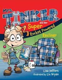 Cover image for Mrs. Tinker and Her Super Rocket Powered Recliner