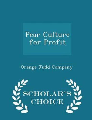 Cover image for Pear Culture for Profit - Scholar's Choice Edition