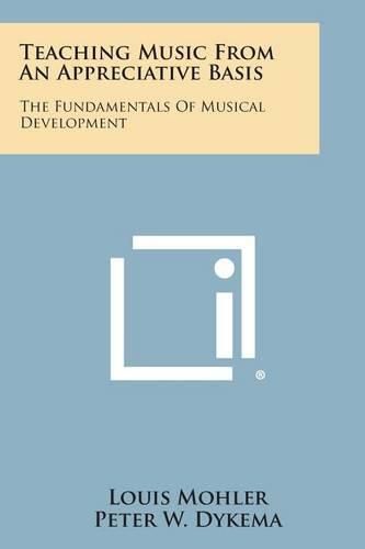 Cover image for Teaching Music from an Appreciative Basis: The Fundamentals of Musical Development