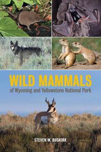 Cover image for Wild Mammals of Wyoming and Yellowstone National Park