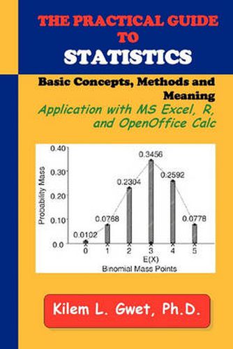 Cover image for The Practical Guide to Statistics: Applications with Excel, R, and Calc