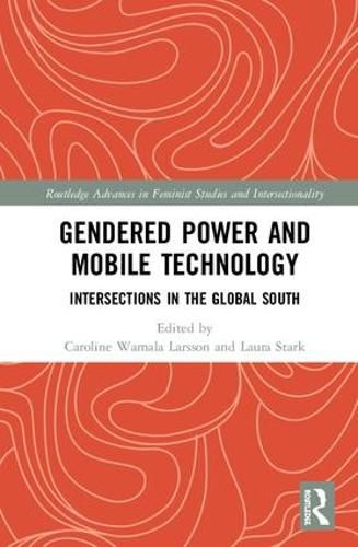 Cover image for Gendered Power and Mobile Technology: Intersections in the Global South