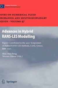 Cover image for Advances in Hybrid RANS-LES Modelling: Papers contributed to the 2007 Symposium of Hybrid RANS-LES Methods, Corfu, Greece, 17-18 June 2007