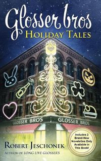 Cover image for Glosser Bros. Holiday Tales