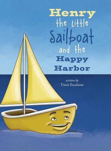 Cover image for Henry the Little Sailboat and the Happy Harbor