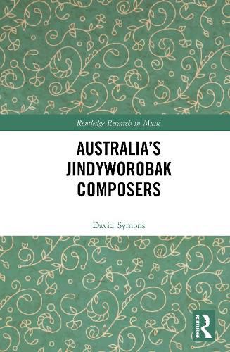 Cover image for Australia's Jindyworobak Composers