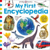 Cover image for Priddy Learning: My First Encyclopedia