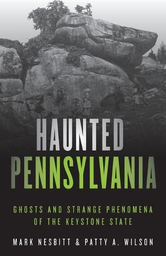 Cover image for Haunted Pennsylvania: Ghosts and Strange Phenomena of the Keystone State