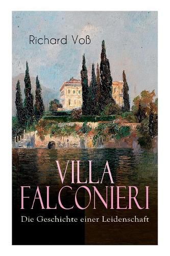 Cover image for Villa Falconieri - Die Geschichte einer Leidenschaft