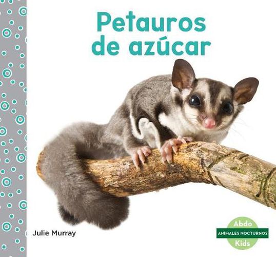 Cover image for Petauros De Azucar/ Sugar Glider