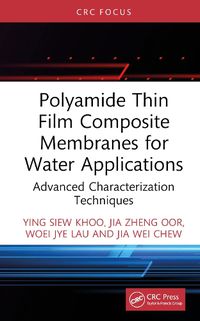 Cover image for Polyamide Thin Film Composite Membranes for Water Applications