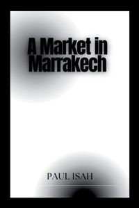 Cover image for A Market in Marrakech