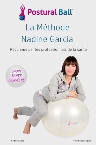 Cover image for La methode Nadine Garcia: Postural Ball