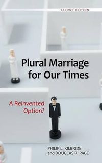 Cover image for Plural Marriage for Our Times: A Reinvented Option?, 2nd Edition