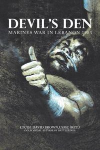 Cover image for Devil's Den: Marines War in Lebanon 1983