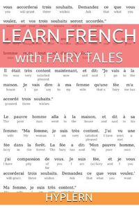 Cover image for Learn French with Fairy Tales: Interlinear French to English