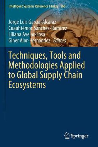 Cover image for Techniques, Tools and Methodologies Applied to Global Supply Chain Ecosystems