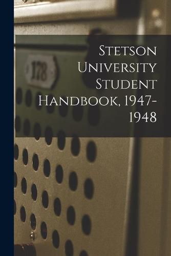 Cover image for Stetson University Student Handbook, 1947-1948