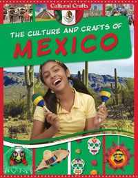 Cover image for The Culture and Crafts of Mexico