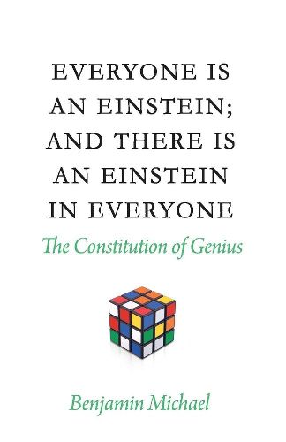 Cover image for Everyone is an Einstein; and There is an Einstein in Everyone: The Constitution of Genius