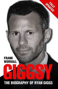 Cover image for Giggsy: The Biography of Ryan Giggs