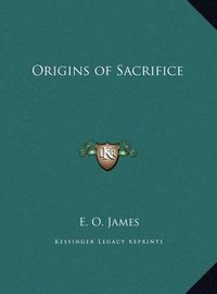 Cover image for Origins of Sacrifice Origins of Sacrifice