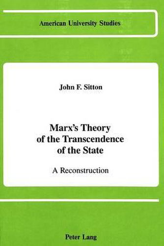 Cover image for Marx's Theory of the Transcendence of the State: A Reconstruction