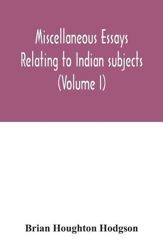 Miscellaneous essays relating to Indian subjects (Volume I)