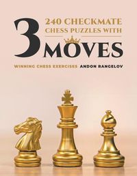 Cover image for 240 Checkmate Chess Puzzles With Three Moves