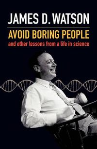 Cover image for Avoid Boring People: And other lessons from a life in science