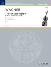 Cover image for Wagner, Arr. Say: Tristan Und Isolde - Prelude and Isoldens Liebestod Violin and Piano