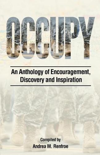 Cover image for Occupy: An Anthology of Encouragement, Discovery and Inspiration