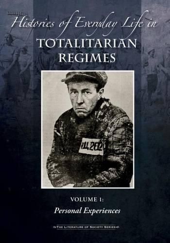 Cover image for Histories of Everyday Life in Totalitarian Regimes: 3 Volume Set