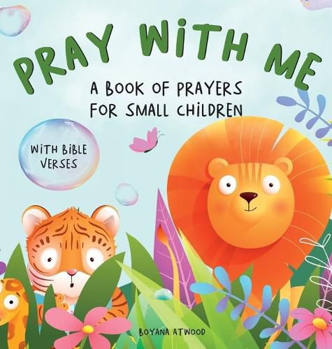 Cover image for Pray With Me - A Book of Prayers For Small Children With Bible Verses