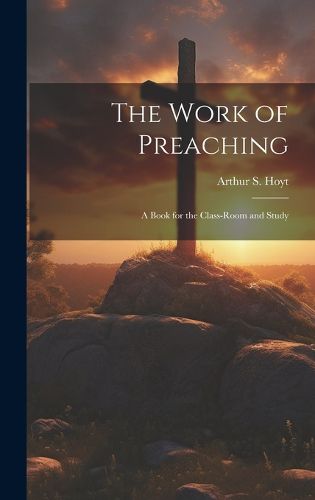 Cover image for The Work of Preaching