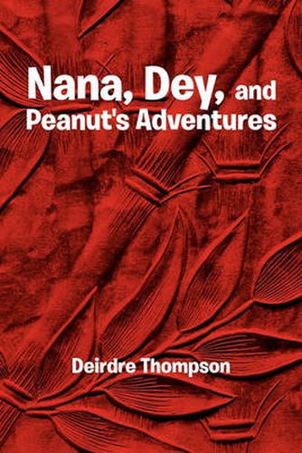 Cover image for Nana, Dey, and Peanut's Adventures