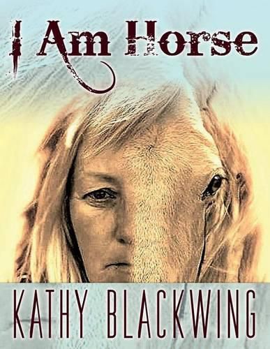 Cover image for I Am Horse