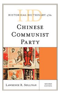 Cover image for Historical Dictionary of the Chinese Communist Party