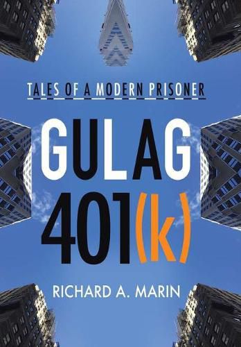 Gulag 401(k): Tales of a Modern Prisoner