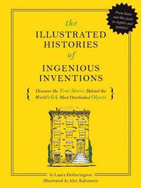 Cover image for Illustrated Histories of Ingenious Inventions