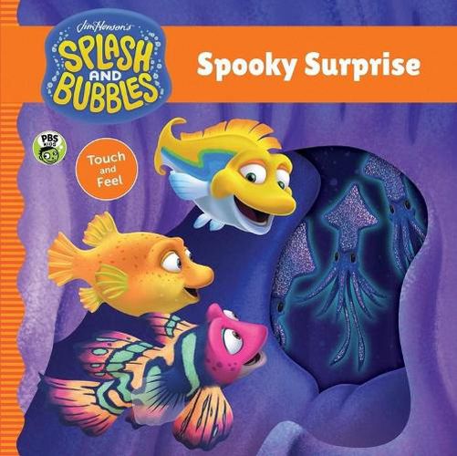 Splash and Bubbles: Spooky Surprise! (Touch and Feel Board Book)