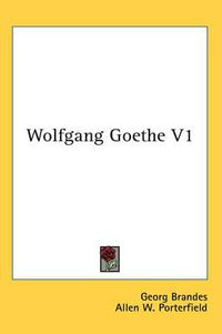 Cover image for Wolfgang Goethe V1